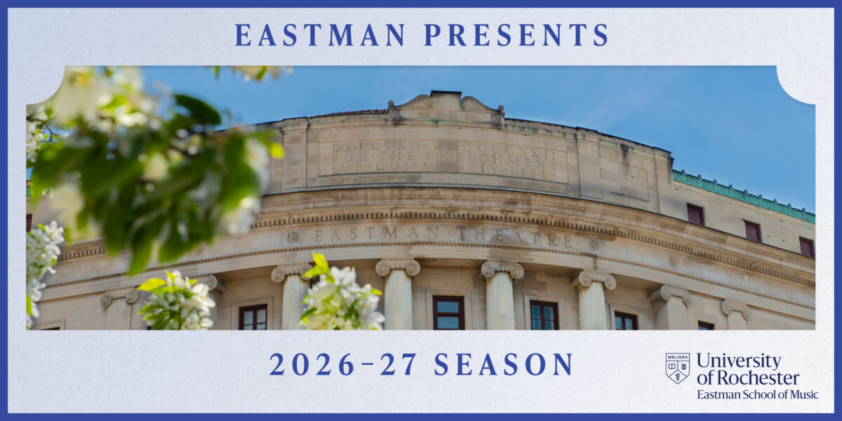 Eastman School of Music Announces 2026-2027 Eastman Presents Season ...