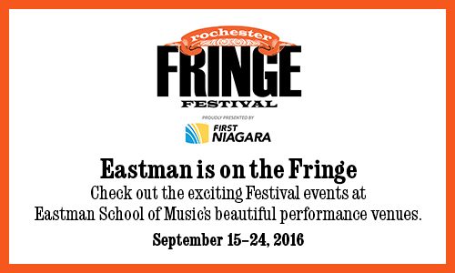 Eastman will host several Fringe Festival acts in its venues.