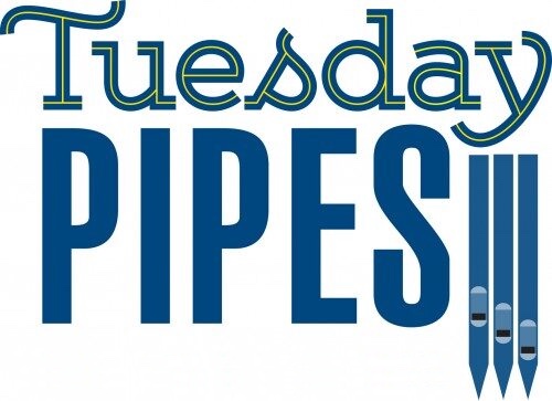 Tuesday Pipes